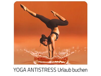 Yoga Antistress Reise auf https://www.trip-aktiv.com buchen
